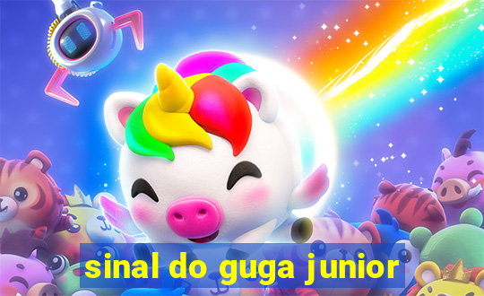 sinal do guga junior